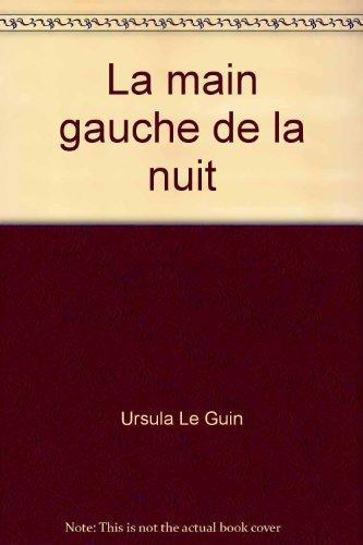 Ursula K. Le Guin: La Main gauche de la nuit (French language)