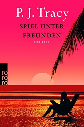 P. J. Tracy: Spiel unter Freunden (2005, Rowohlt Taschenbuch Verla)