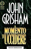 John Grisham: Il momento di uccidere (Paperback, Italian language, 1992, Mondadori)