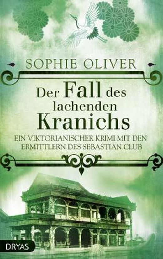 Sophie Oliver: Der Fall des lachenden Kranichs (EBook, Deutsch language, 2019, Dryas Verlag)