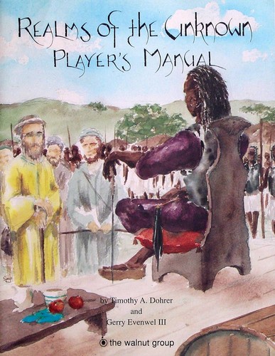 Timothy A. Dohrer, Gerald J. Evenwel: Realms of the Unknown Player's Manual (Paperback, Walnut Group)