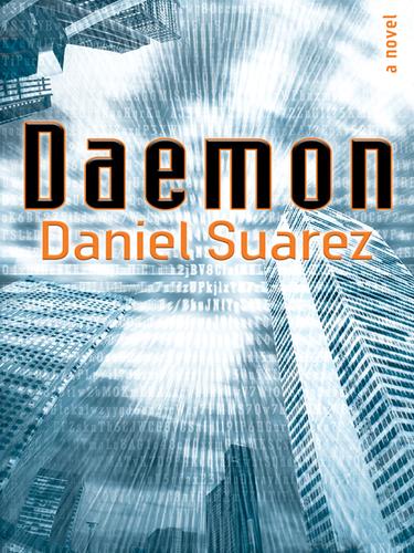 Daniel Suarez: Daemon (2009, Penguin Group USA, Inc.)