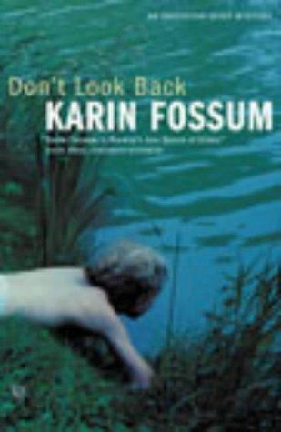 Karin Fossum: Don't look back (2002, Harvill Press)