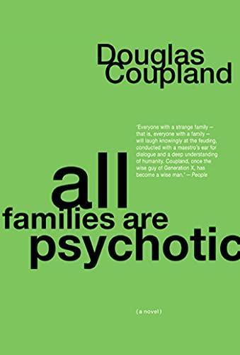 Douglas Coupland: All Families are Psychotic (2002)