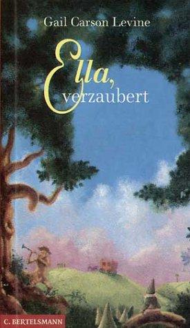Gail Carson Levine: Ella, verzaubert. (Hardcover, German language, 1999, Bertelsmann, München)