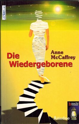 Anne McCaffrey: Die Wiedergeborene (Paperback, Deutsch language, 2000, Argument- Verlag)