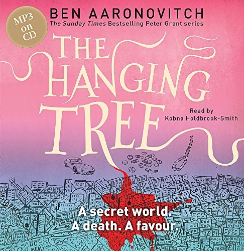Ben Aaronovitch: The Hanging Tree (AudiobookFormat, 2016, Gollancz)