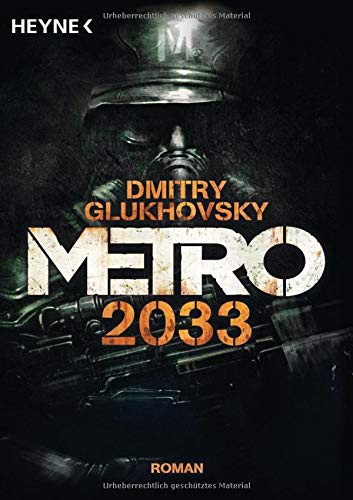 Dmitry Glukhovsky: Metro 2033 (Paperback, German language, 2012, Heyne Verlag)