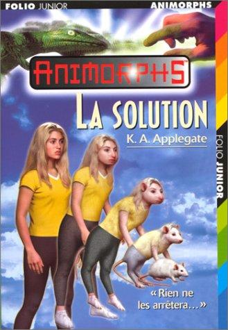 Katherine A. Applegate: La solution (Paperback, French language, 1999, Gallimard)