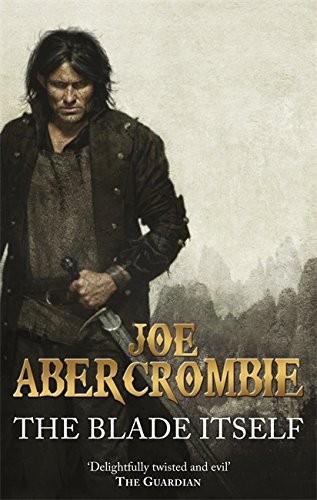 Joe Abercrombie: The Blade Itself (Paperback, 2009, Gollancz)