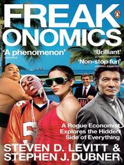 Steven D. Levitt, Stephen J. Dubner: Freakonomics (2009, Penguin Group UK)