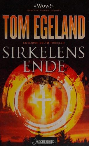 Tom Egeland: Sirkelens ende (Bokmål language, 2010, Aschehoug)