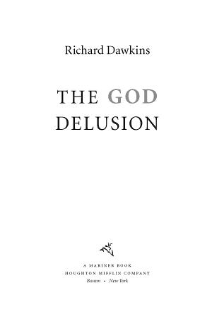Richard Dawkins: God Delusion (2008, Houghton Mifflin Harcourt Publishing Company)
