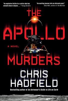 Chris Hadfield, Chris Hadfield: The Apollo Murders (Hardcover, 2021, Random House Canada)