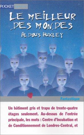Aldous Huxley: Le meilleur des mondes (French language)