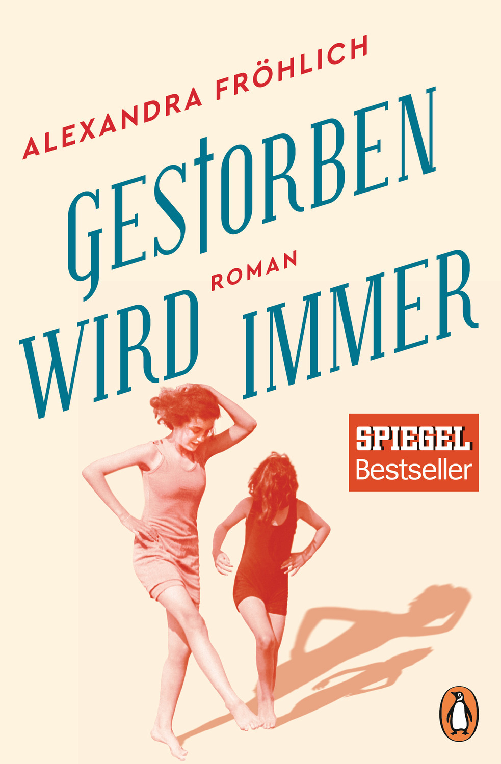 Alexandra Fröhlich: Gestorben wird immer (Paperback, german language, 2016, Penguin Verlag)