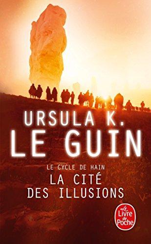 Ursula K. Le Guin: La cité des illusions : la ligue de tous les mondes (French language, 2004)