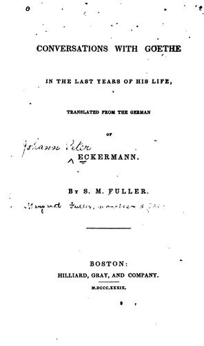 Johann Wolfgang von Goethe: Conversations with Goethe in the last years of his life (1839, Hilliard, Gray, and company)