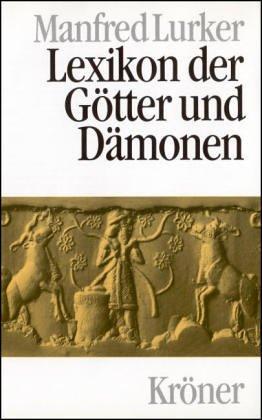 Manfred Lurker: Lexikon der Götter und Dämonen (German language, 1984, A. Kröner)