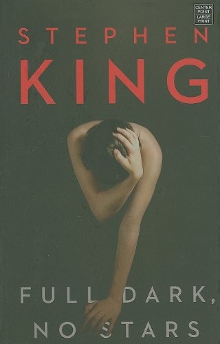 Stephen King: Full Dark, No Stars (Center Point Platinum Mystery) (2011, Center Point Pub)