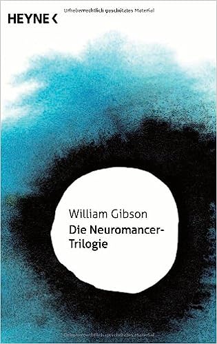 William Gibson, Peter Robert: Die Neuromancer-Trilogie (Paperback, Deutsch language, 2009, Heyne)