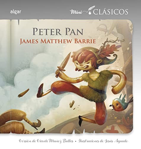 James Matthew Barrie, Vicente Muñoz Puelles, Jesús Aguado: Peter Pan (Paperback, ALGAR EDITORIAL)