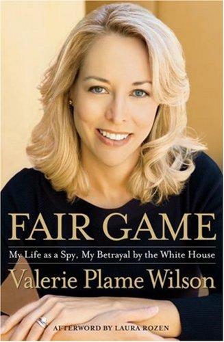 Valerie Plame Wilson: Fair game (Hardcover, 2007, Simon & Schuster)