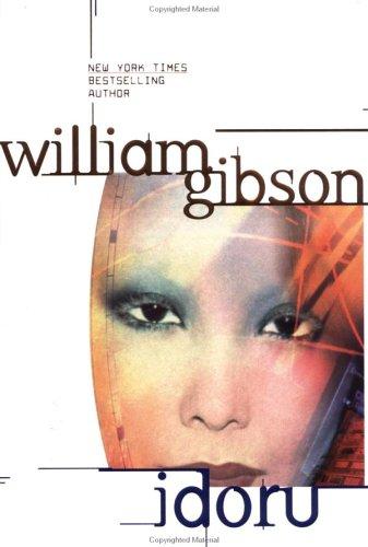 William Gibson, William F. Gibson: Idoru (2003, Berkley Books)