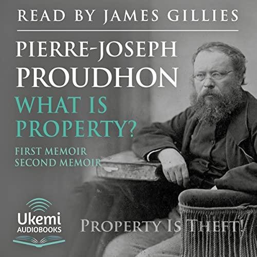 Pierre-Joseph Proudhon, Pierre-Joseph Proudhon, Bonnie G. Smith, Pierre Joseph Proudhon, Donald R. Kelley, P. J. P., P. J. Proudhon: What is property?