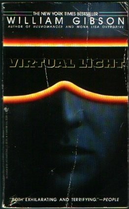 William Gibson: Virtual Light (Paperback, 1993, Westminster, Maryland, U.S.A.: Bantam Dell Pub Group, 1993)
