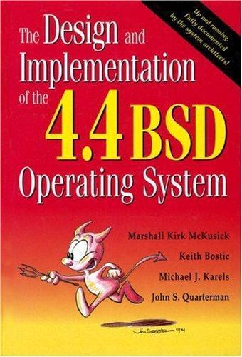 Marshall Kirk McKusick: The Design and Implementation of the 4.4 BSD Operating System (1996)