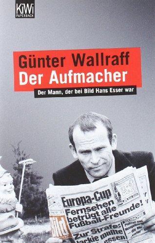 Günter Wallraff: Der Aufmacher (Paperback, German language, 1999, Kiepenheuer & Witsch)