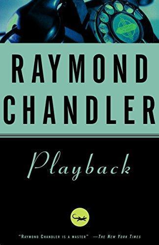 Raymond Chandler: Playback (Philip Marlowe, #7) (1988)