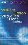 William Gibson (unspecified): Virtuelles Licht (Paperback, German language, 2002, Heyne)