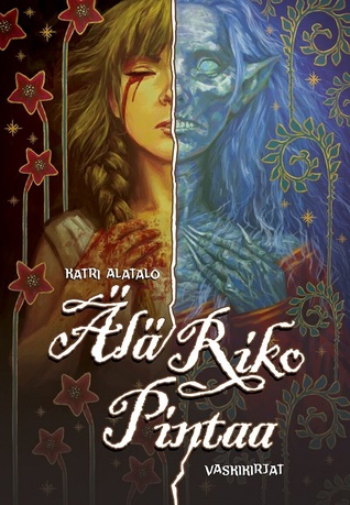 Katri Alatalo: Älä riko pintaa (Finnish language, 2016)