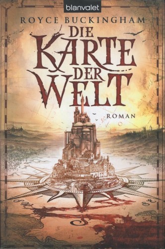 Royce Buckingham: Die Karte der Welt (German language, 2013, Blanvalet)