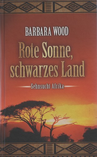 Barbara Wood: Rote Sonne, schwarzes Land (Hardcover, German language, 1989, Fischer)