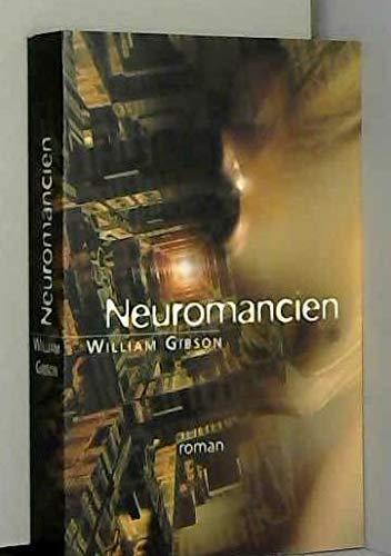 William Gibson: Neuromancien (French language, 2000)