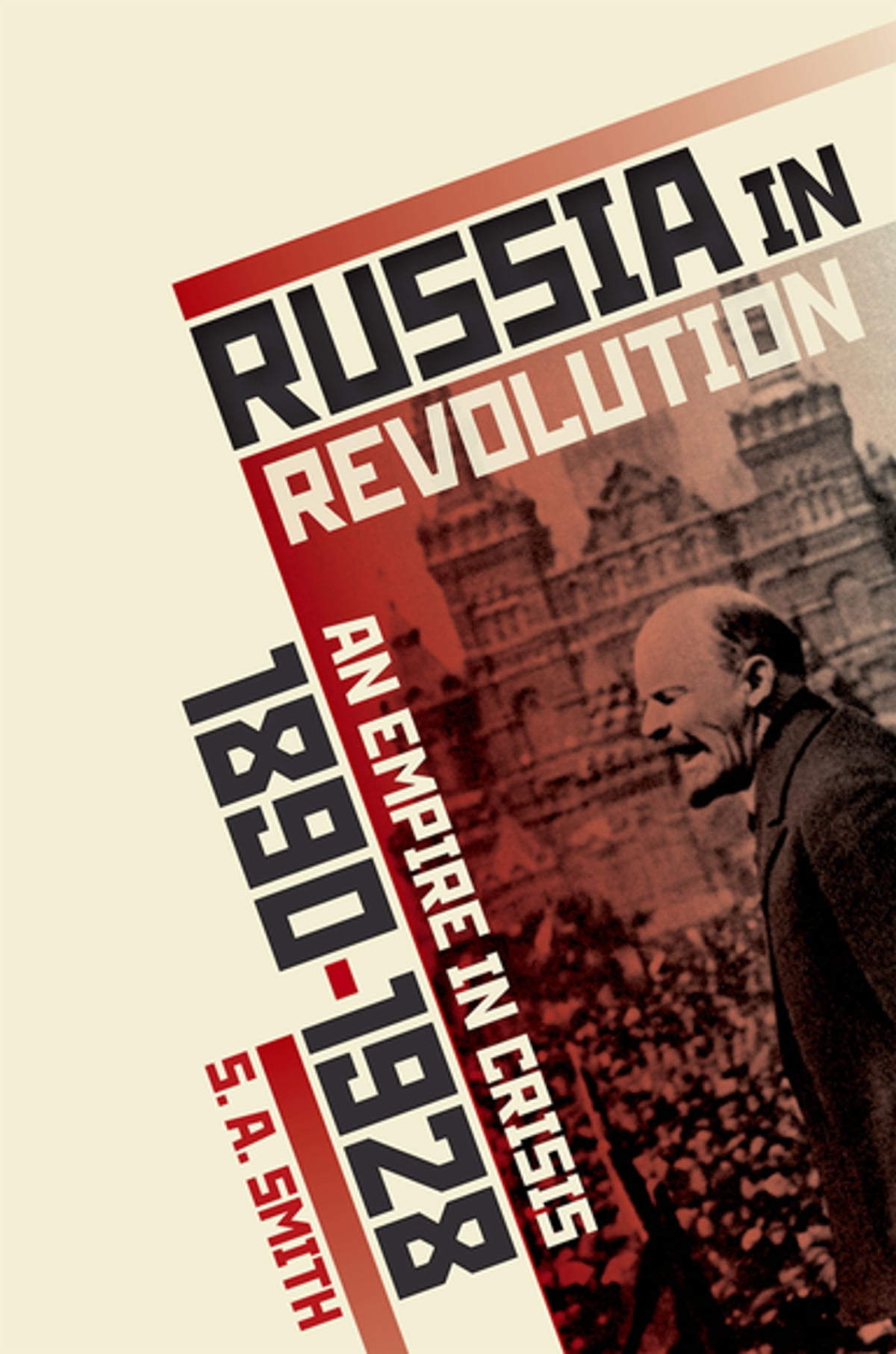 S. A. Smith: Russia in revolution (2017)