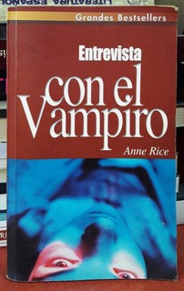Anne Rice: Entrevista con el Vampiro (Spanish language, 1999, Ediciones B)