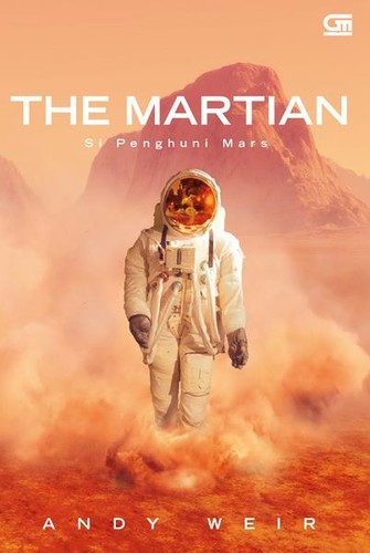 Andy Weir: The Martian (Paperback, Indonesian language, 2015, Gramedia Pustaka Utama)