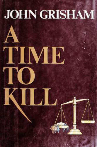 John Grisham, John Grisham: A Time to Kill (Hardcover, 1989, Wynwood Press)
