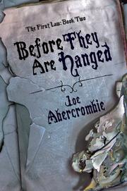 Joe Abercrombie: Before They Are Hanged (The First Law: Book Two) (Paperback, 2008, Pyr)