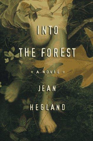 Jean Hegland: Into the Forest (1997, Bantam)
