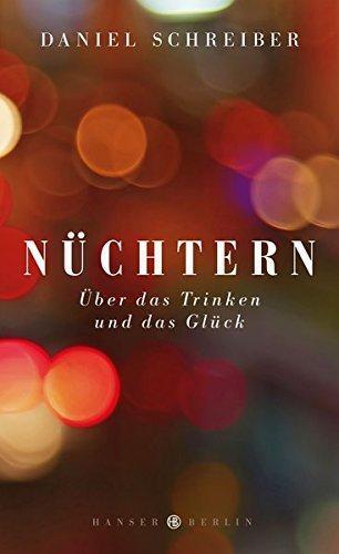 Daniel Schreiber: Nüchtern (Hardcover, German language, 2014)