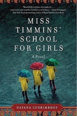 Nayana Currimbhoy: Miss Timmins' School for Girls (2011, Harper)