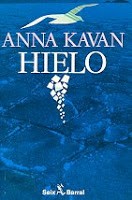 Anna Kavan: Hielo (Spanish language, 1987, Seix Barral)