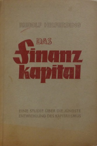 Rudolf Hilferding: Das Finanzkapital (Paperback, German language, 1947, JHW Dietz)