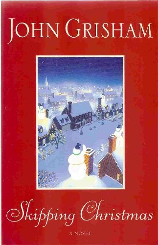 John Grisham: Skipping Christmas (Hardcover, 2001, Doubleday)
