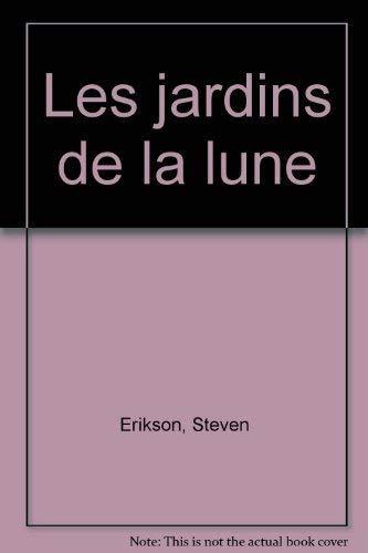Steven Erikson: Les jardins de la lune (French language, 2001)